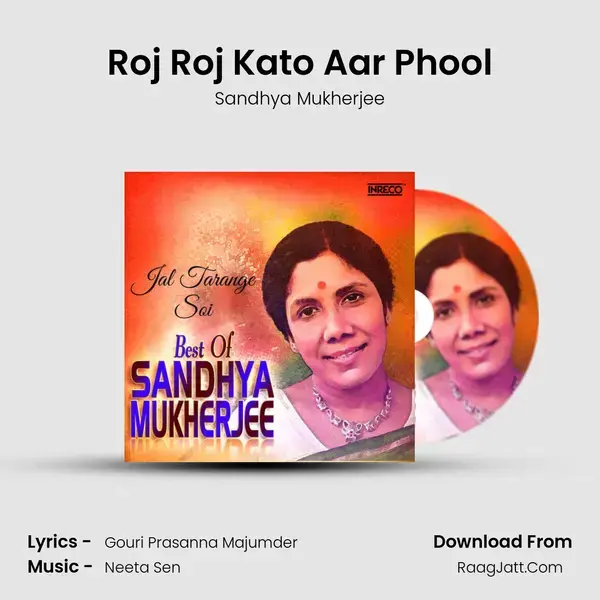 Roj Roj Kato Aar Phool mp3 song