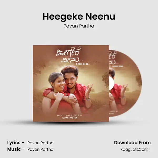 Heegeke Neenu - Pavan Partha