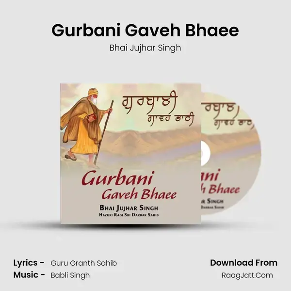 Gurbani Gaveh Bhaee mp3 song