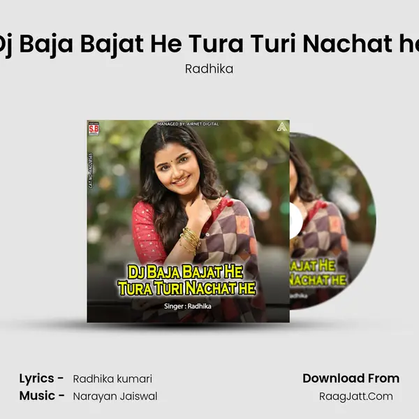 Dj Baja Bajat He Tura Turi Nachat he Song mp3 | Radhika