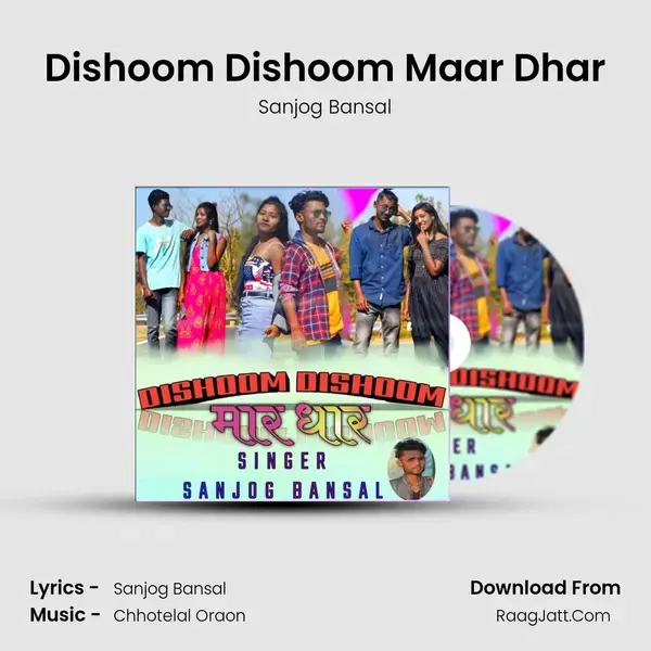 Dishoom Dishoom Maar Dhar Song mp3 | Sanjog Bansal