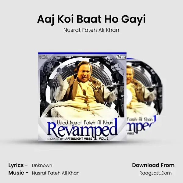 Aaj Koi Baat Ho Gayi Song mp3 | Nusrat Fateh Ali Khan