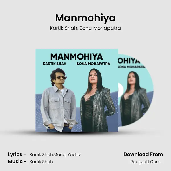 Manmohiya mp3 song