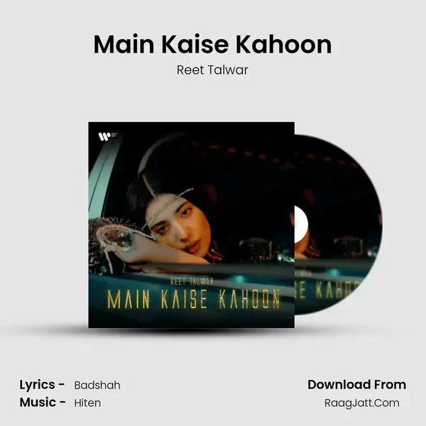 Main Kaise Kahoon mp3 song