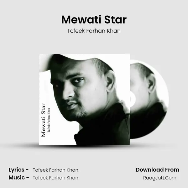 Mewati Star - Tofeek Farhan Khan