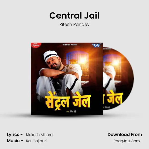 Central Jail - Ritesh Pandey