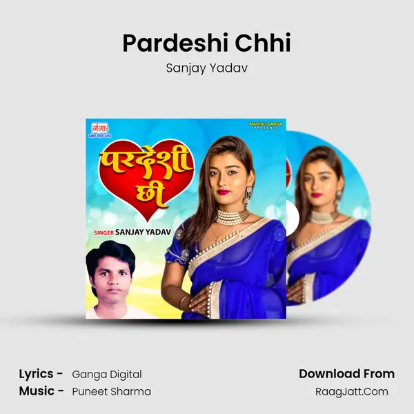 Pardeshi Chhi mp3 song