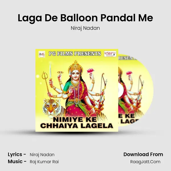 Laga De Balloon Pandal Me Song mp3 | Niraj Nadan