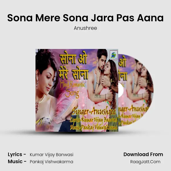 Sona Mere Sona Jara Pas Aana mp3 song