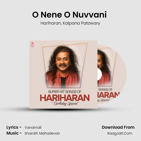 O Nene O Nuvvani (From Kalavaramaye Madhilo) mp3 song