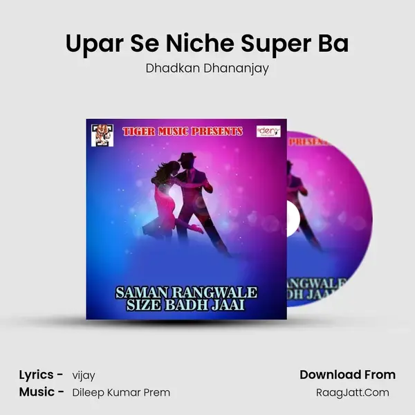 Upar Se Niche Super Ba Song mp3 | Dhadkan Dhananjay