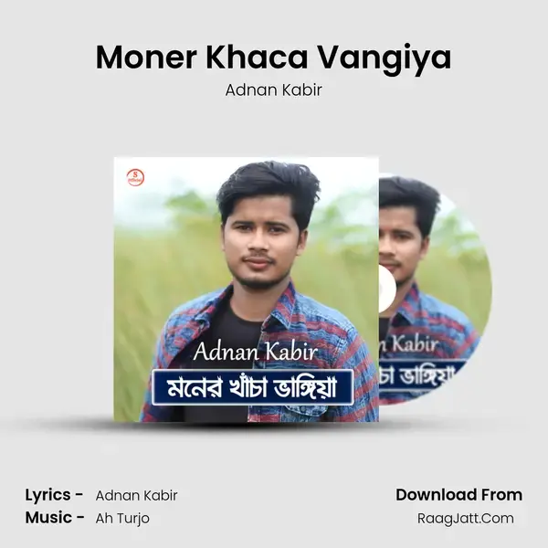 Moner Khaca Vangiya Song mp3 | Adnan Kabir