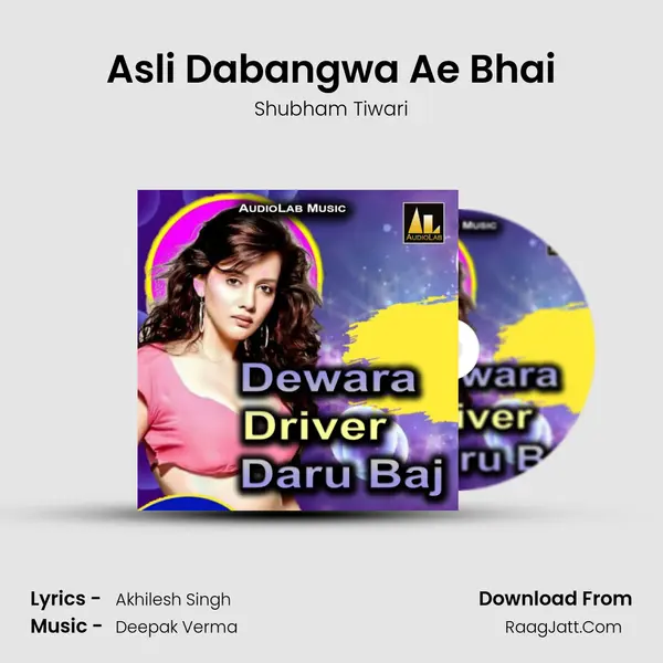 Asli Dabangwa Ae Bhai Song mp3 | Shubham Tiwari