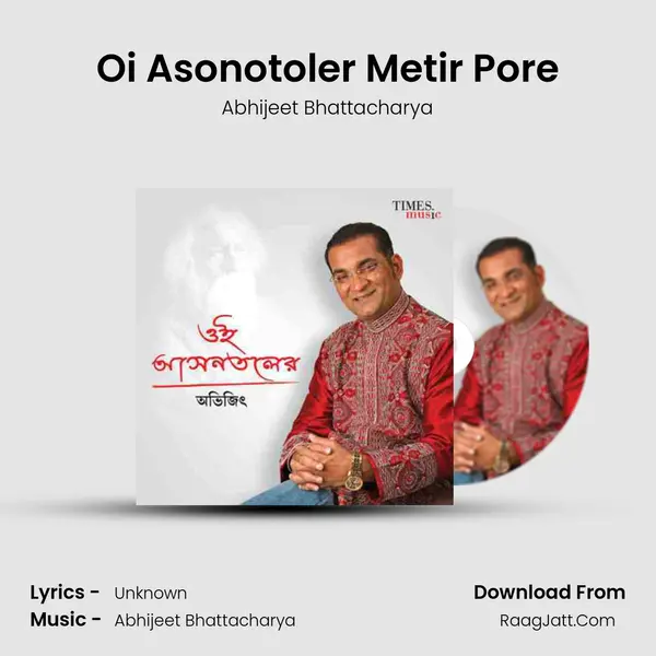 Oi Asonotoler Metir Pore Song mp3 | Abhijeet Bhattacharya