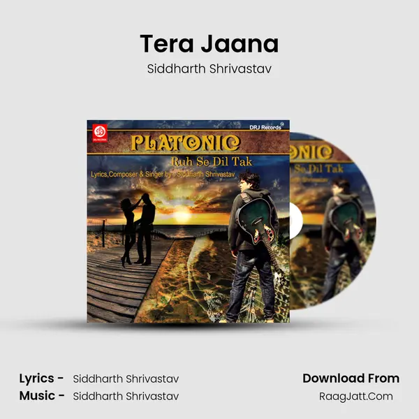 Tera Jaana Song mp3 | Siddharth Shrivastav