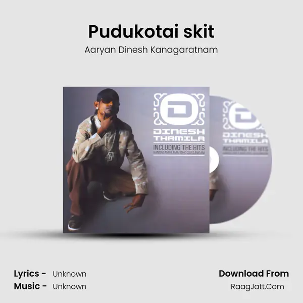 Pudukotai skit Song mp3 | Aaryan Dinesh Kanagaratnam