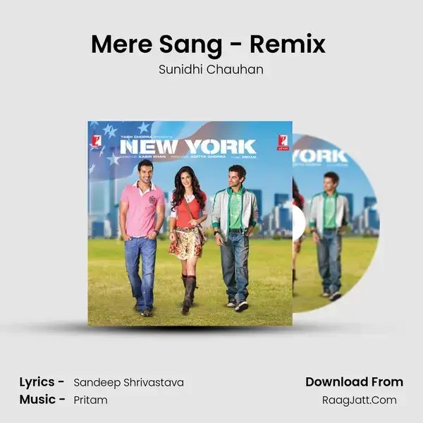 Mere Sang - Remix (Remix by: Julius Packiam) Song mp3 | Sunidhi Chauhan