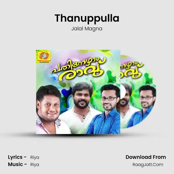 Thanuppulla Song mp3 | Jalal Magna