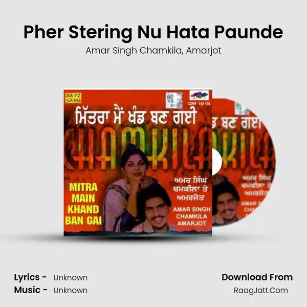 Pher Stering Nu Hata Paunde Song mp3 | Amar Singh Chamkila