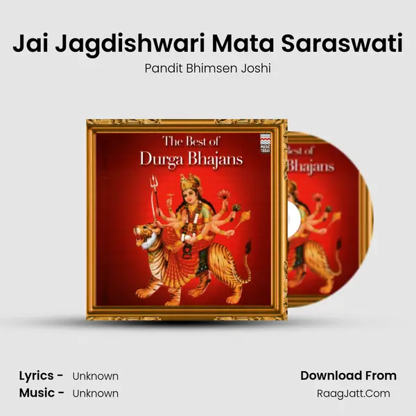 Jai Jagdishwari Mata Saraswati Song mp3 | Pandit Bhimsen Joshi