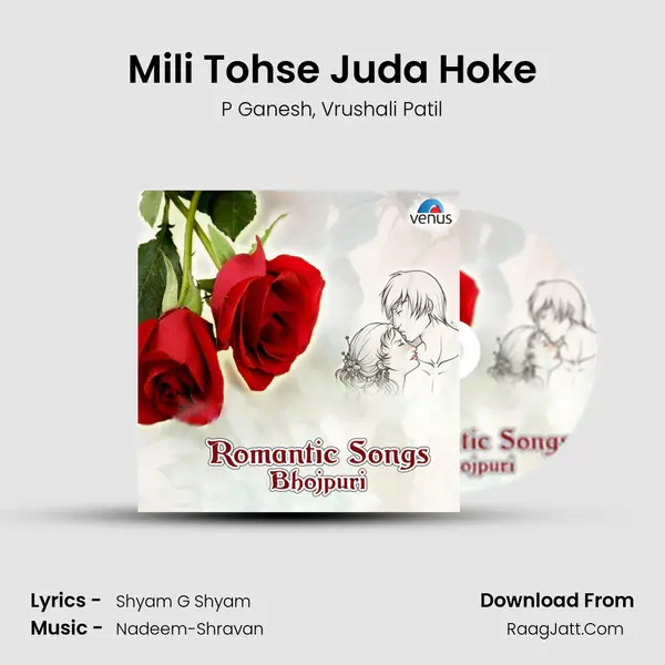 Mili Tohse Juda Hoke Song mp3 | P Ganesh