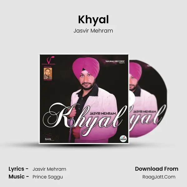 Khyal Song mp3 | Jasvir Mehram