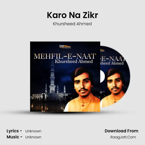 Karo Na Zikr Song mp3 | Khursheed Ahmed