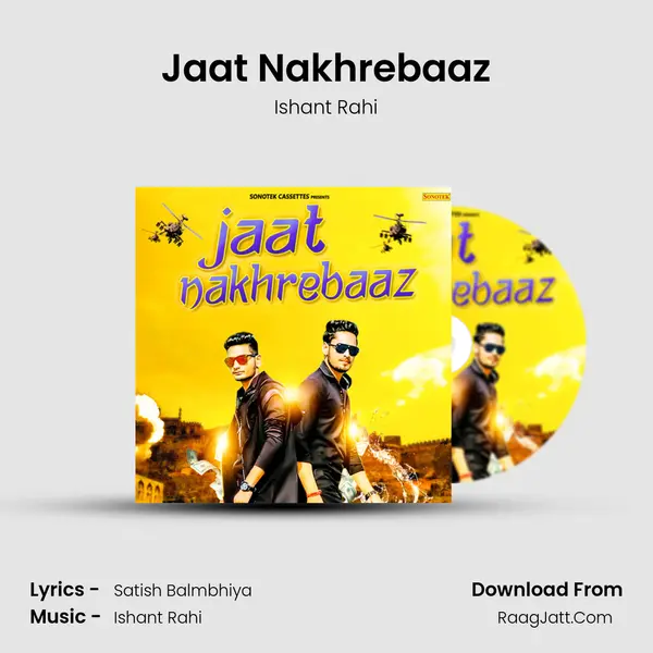 Jaat Nakhrebaaz - Ishant Rahi