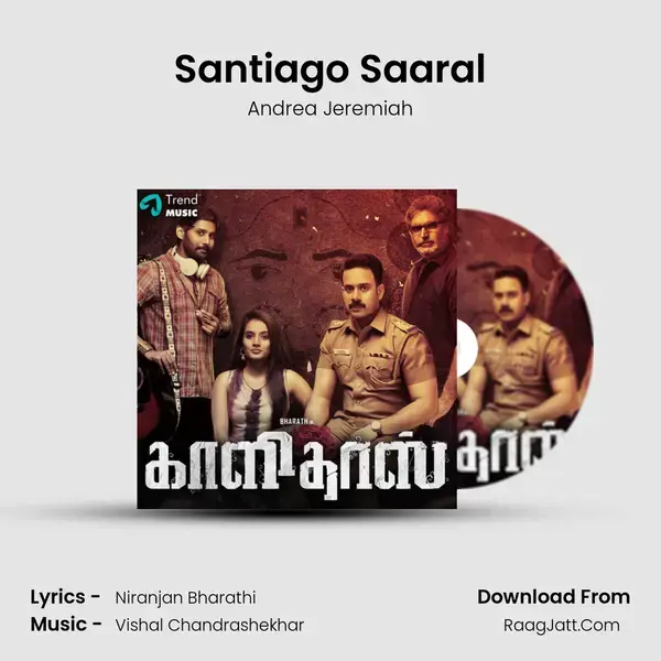 Santiago Saaral Song mp3 | Andrea Jeremiah