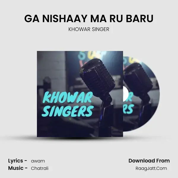 GA NISHAAY MA RU BARU Song mp3 | KHOWAR SINGER