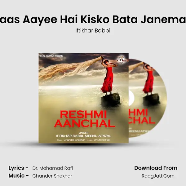 Raas Aayee Hai Kisko Bata Janeman mp3 song