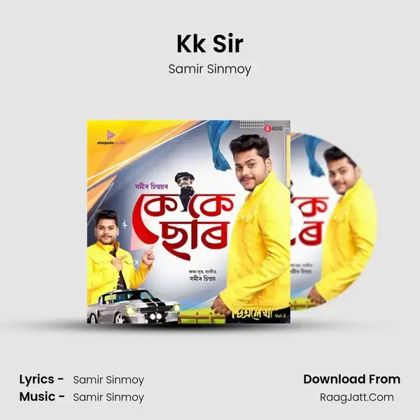 Kk Sir Song mp3 | Samir Sinmoy