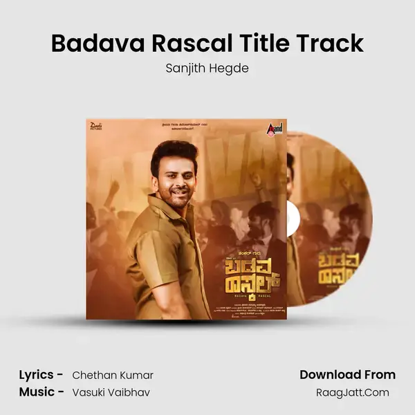 Badava Rascal Title Track Song mp3 | Sanjith Hegde