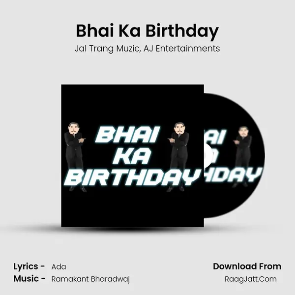 Bhai Ka Birthday mp3 song