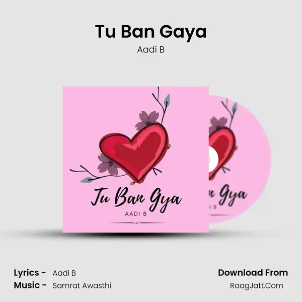 Tu Ban Gaya mp3 song