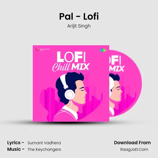 Pal - Lofi Song mp3 | Arijit Singh