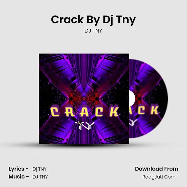 Crack By Dj Tny mp3 song