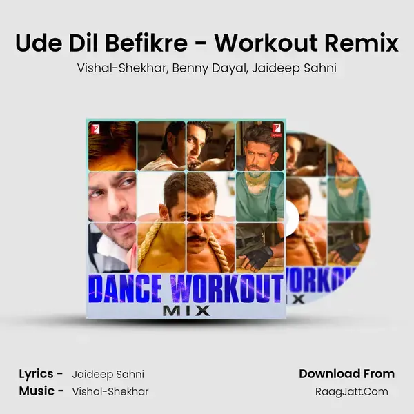 Ude Dil Befikre - Workout Remix mp3 song