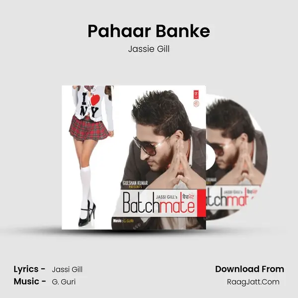 Pahaar Banke Song mp3 | Jassie Gill