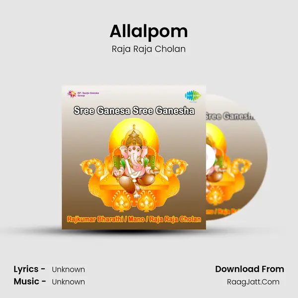 Allalpom Song mp3 | Raja Raja Cholan