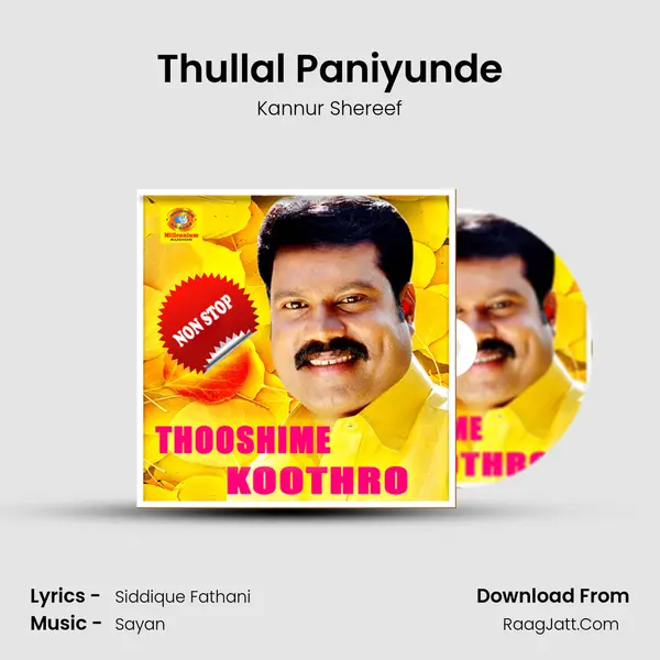 Thullal Paniyunde Song mp3 | Kannur Shereef