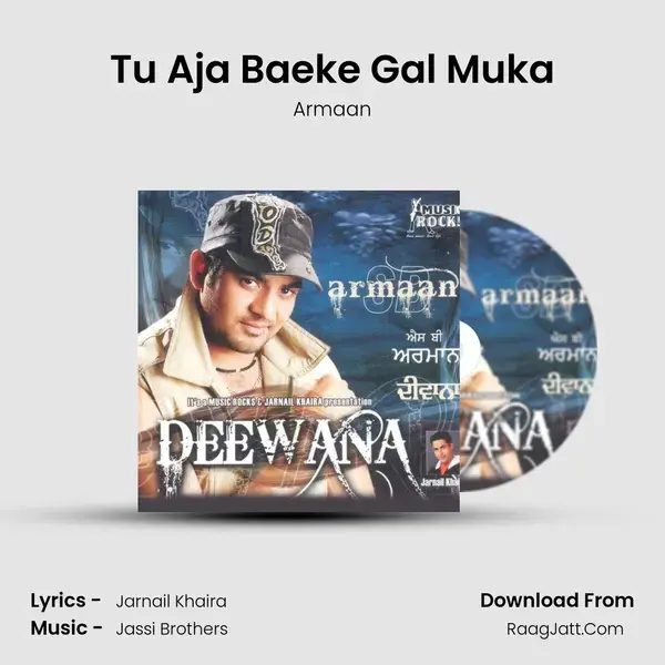 Tu Aja Baeke Gal Muka Song mp3 | Armaan