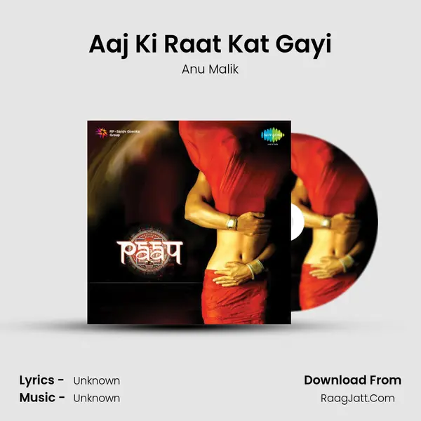 Aaj Ki Raat Kat Gayi Song mp3 | Anu Malik