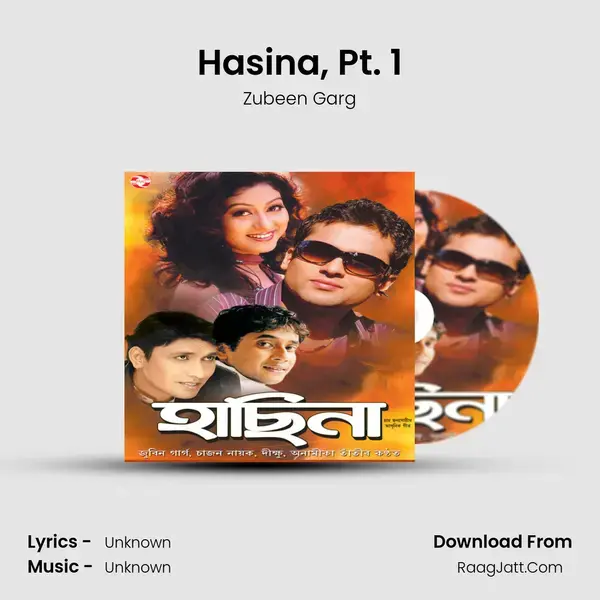 Hasina, Pt. 1 Song mp3 | Zubeen Garg