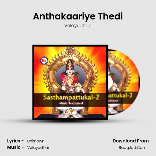 Anthakaariye Thedi mp3 song