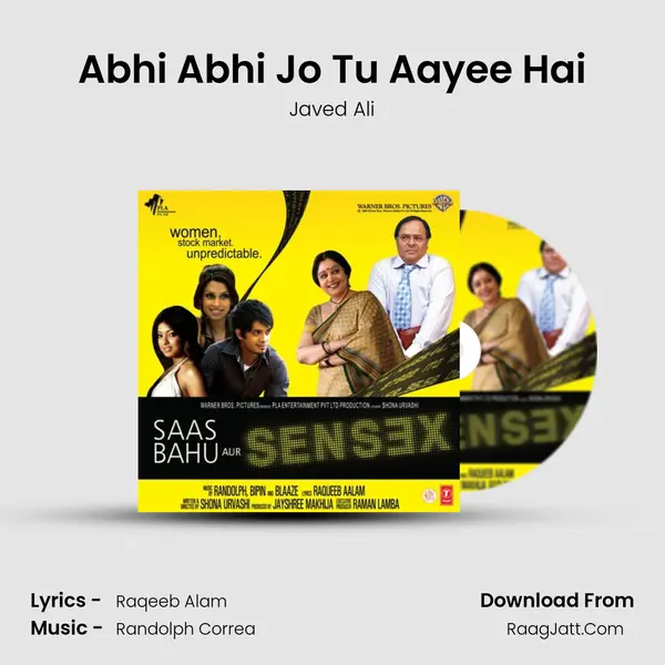 Abhi Abhi Jo Tu Aayee Hai Song mp3 | Javed Ali