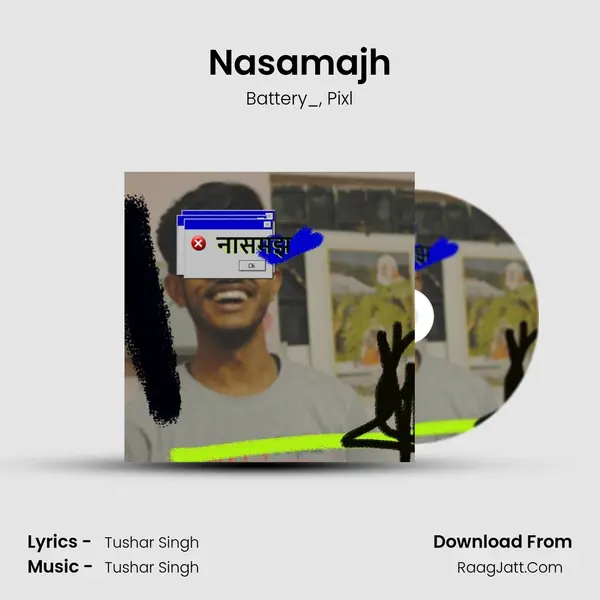 Nasamajh Song mp3 | Battery_