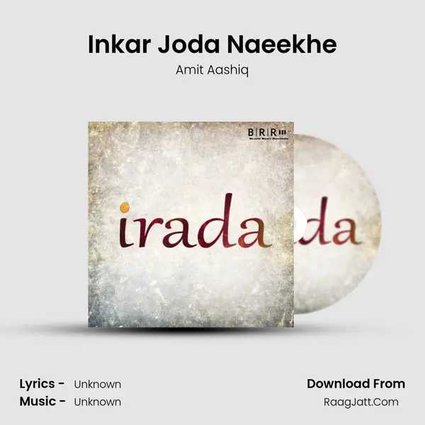 Inkar Joda Naeekhe mp3 song