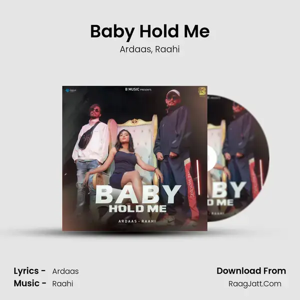 Baby Hold Me Song mp3 | Ardaas