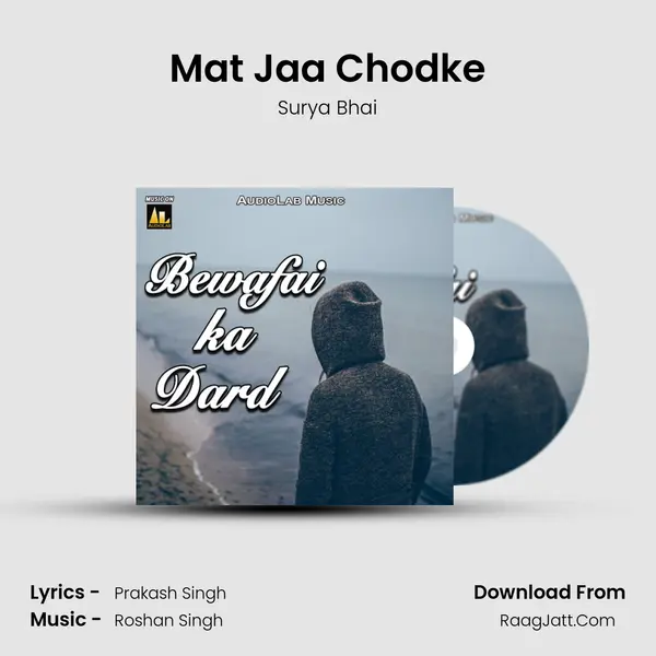 Mat Jaa Chodke Song mp3 | Surya Bhai